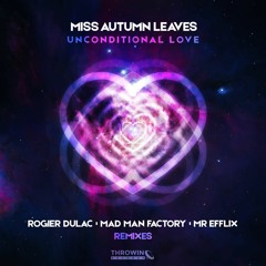 Miss Autumn Leaves - Unconditional Love (MR EFFLIX Remix)