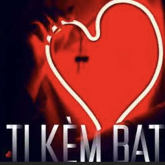 TI KEM BAT ft k-dilak