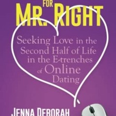 DOWNLOAD EPUB 📭 Clicking for Mr. Right: Seeking Love in the Second Half of Life in t