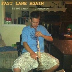Fast Lane Again Prod. Playitano