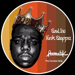 Soul.Inc - Funk Steppa (FREE DOWNLOAD)