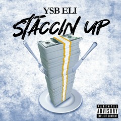 YSB Eli - Staccin Up