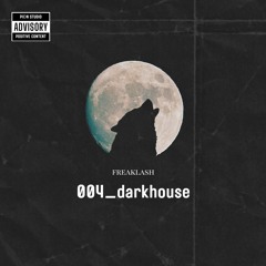 004_darkhouse