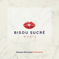 Humans Out Loud - El momento (Extended Mix)