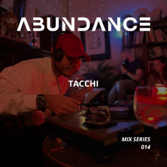 ΛBUNDΛNCΞ MIX SERIES 014 - TACCHI