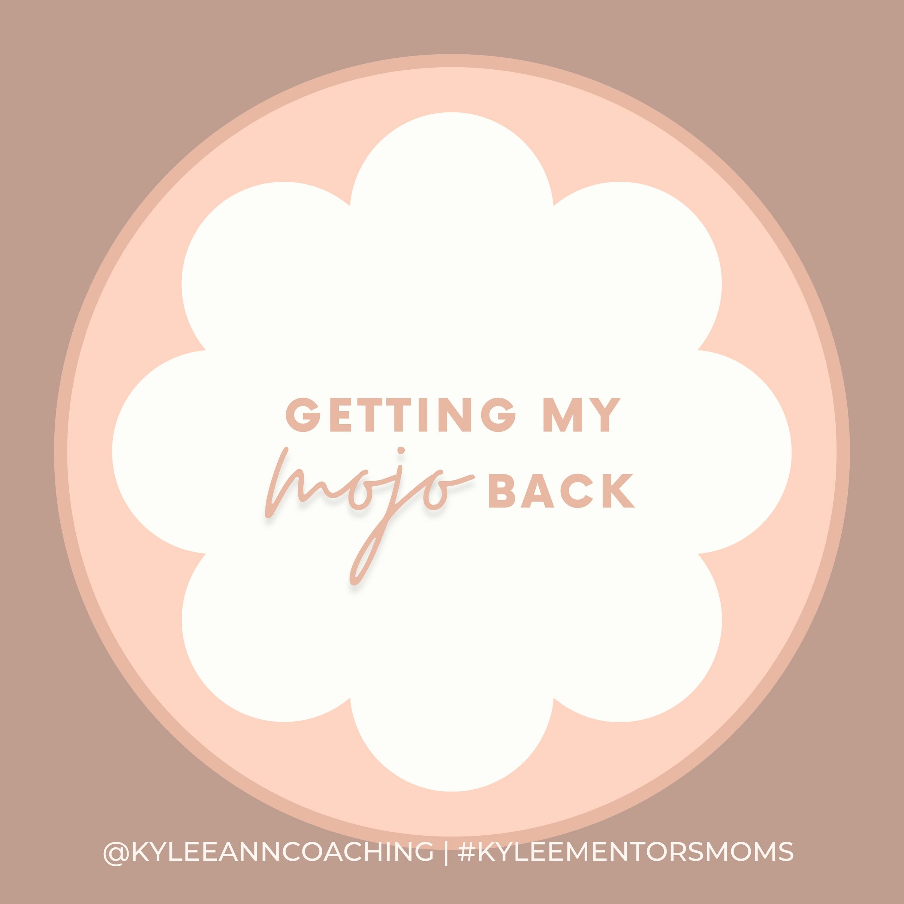 120. Getting My Mojo Back
