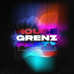 GHP018 :: GRENZ House Party :: 10.09.21