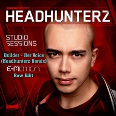 Builder - Her Voice (Headhunterz Remix) (E-Motion Raw Edit) [FREE DOWNLOAD]