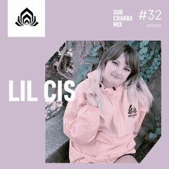 Lil Cis - Sub Chakra Mix - 032