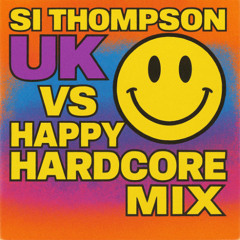 Si Thompson - UK Vs Happy Hardcore Mix (6-9-2025)