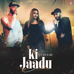 Ki Jaadu | C-let & SQ |