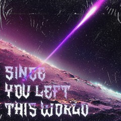 Since You Left This World [FREE DOWNLOAD]