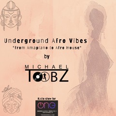 UNDERGROUND AFRO VIBES - "from Amapiano to Afro House"