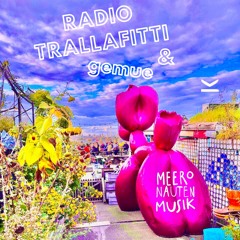 gemue b2b Radio Trallafitti (at) Meeronauten Musik - Klunkerkranich