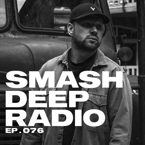 Revise presents Smash Deep Radio ep. 076