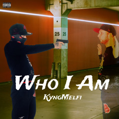 Who I Am (Prod. by LLoke)