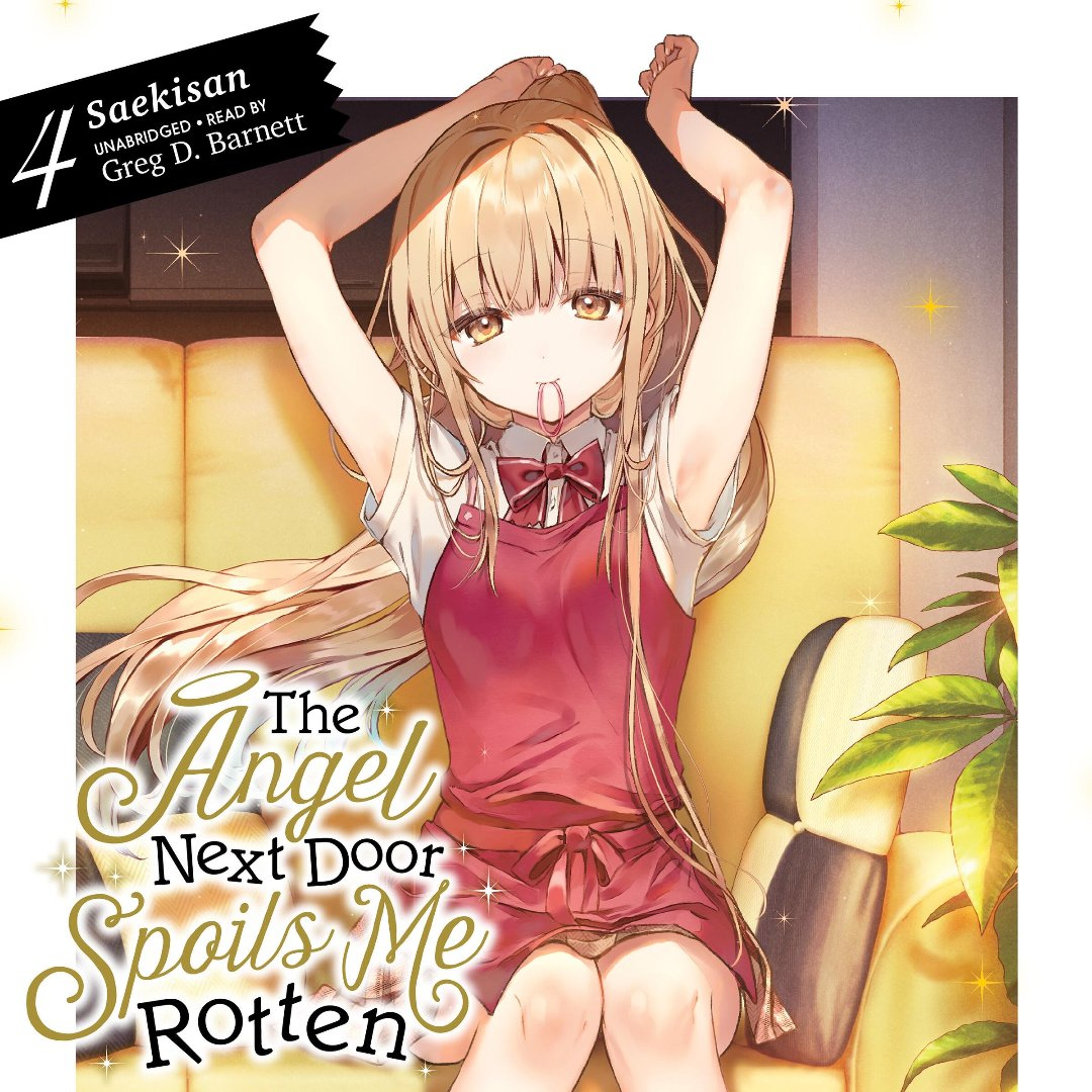 The Angel Next Door Spoils Me Rotten, Vol. 4 by Saekisan Read Greg D. Barnett episode artwork