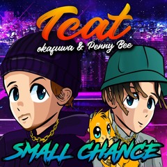 TCAT - Small Chance (Feat. okafuwa & Penny Bee)