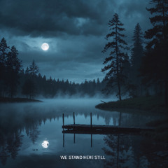We Stand Here Still - REMASTERED - HD