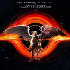 Alesso x Starkillers x Alex Kenji vs. ILLENIUM x Lauren Alaina- Pressure is a Chemical (DZMA Mashup)