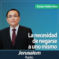 La necesidad de negarse a uno mismo | Pastor Pablo Shin | San Mateo 16:24