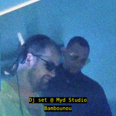 Bambounou Dj set @ Myd studio