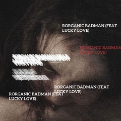 Badman (feat lucky love)