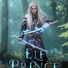 View PDF 📤 Elf Prince: An Elven Alliance Novel by  Tara Grayce KINDLE PDF EBOOK EPUB