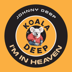 Im in Heaven (KOALADEEP)