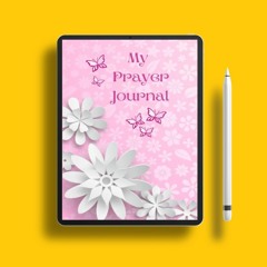 My Prayer Journal: Pink and Pretty Journal . Free Edition [PDF]