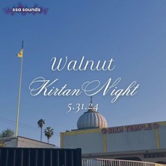 Bhai Manjeet Singh (OCC) - Walnut Kirtan Night  - 5.31.24