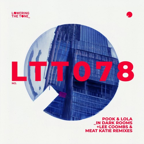 PooK & Lola - In Dark Rooms - (Meat Katie Remix)- Lowering The Tone 2023