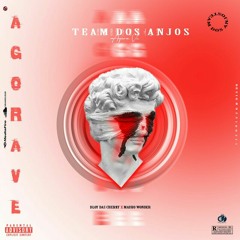 TEAM DOS ANJOS(Mauro Wonder x Dloy da Cherry_-_AGORA VÊ.mp3