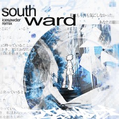 southward +elliebell (icesawder remix)