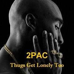 2pac - Thugs Get Lonely Too (Remix)