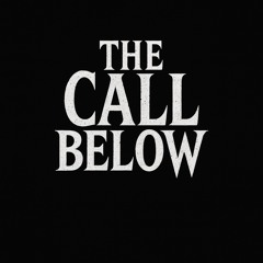 The Call Below