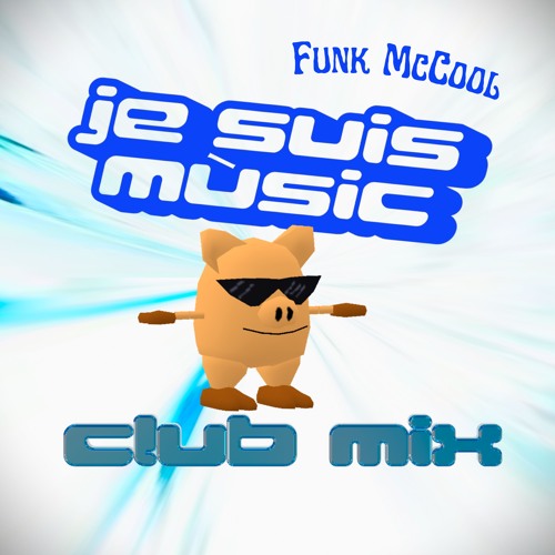 je suis music (club mix)
