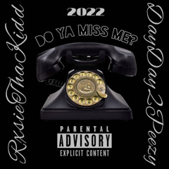 DayDay2PeezyDoYaMissMeFeatRxsieThaKiddProdADELSO