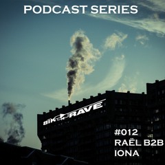 BIKRAVE PODCAST #012 - RAËL B2B IONA