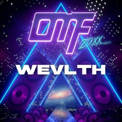 WEVLTH | The Wave Stage | Odyssey Music Festival 20XX