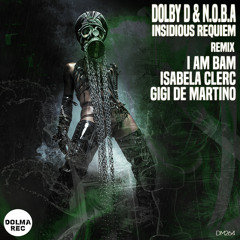 N.O.B.A, DOLBY D - Insidious Requiem (Isabela Clerc Remix)