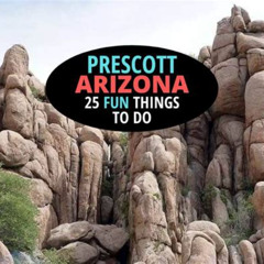 Best Fun Things To Do In Prescott Arizona Tours Reviews