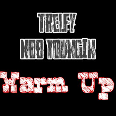 Warm Up Ft. NBB Youngin (Prod. Redax)
