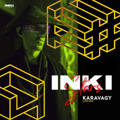 Karavagy - INKI People @ Love Story 12.02.22