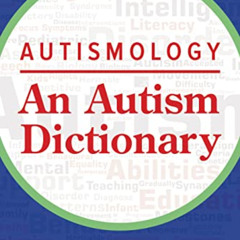 VIEW EPUB 🖍️ Autismology: An Autism Dictionary by  Tosha Rollins EPUB KINDLE PDF EBO