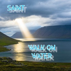 Walk On Water