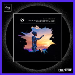 PREMIERE: SNYL, SLP, Bianka Banks - Sometimes I Wish | Future Romance