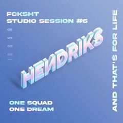 FCKSHT & Friends LIVE STUDIO SESSION #6 - HENDRIKS