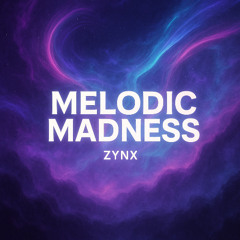 Melodic Madness (160bpm)