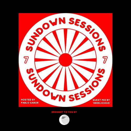 Sundown Session #7 (Special Guest Mix by 'Deeelicious')